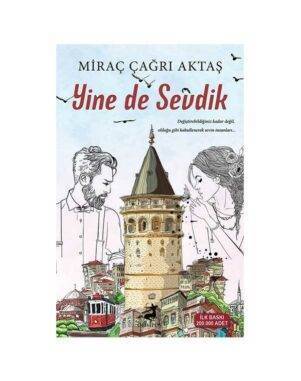 Yine de Sevdik