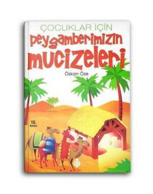 Peygamberimizin Mucizeleri 7-9 yaş