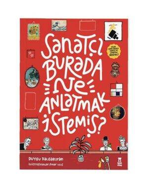 Sanatçı Burada Ne Anlatmak İstemiş?