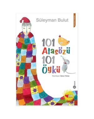 101 Atasözü 101 Öykü