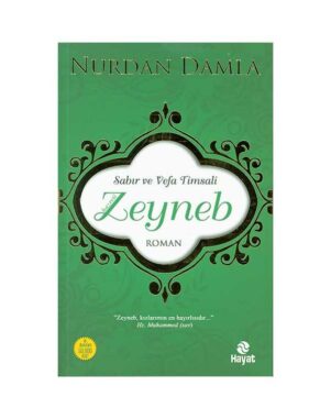 Sabır ve Vefa Timsali Hazreti Zeyneb