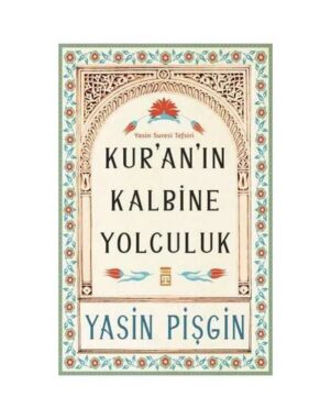 Kur'an'ın Kalbine Yolculuk