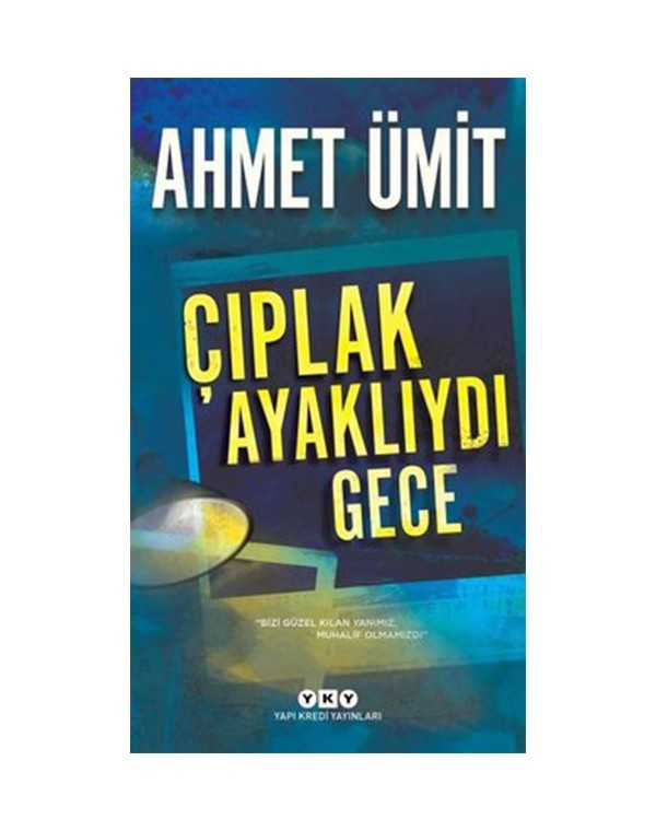 çıplak ayaklıydı gece