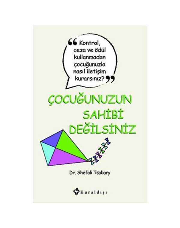 çocuğunuzun sahibi değilsiniz