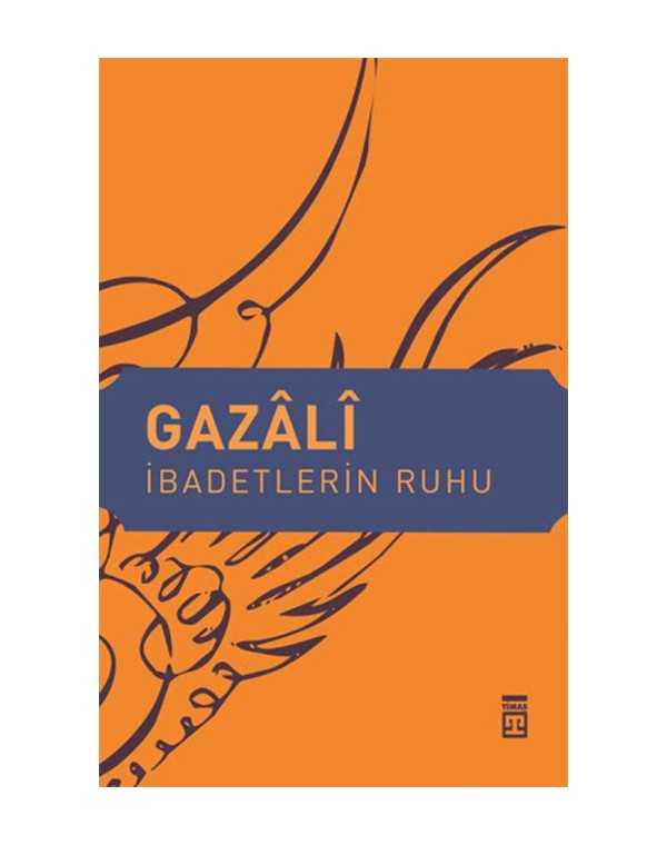gazali ibadetlerin ruhu