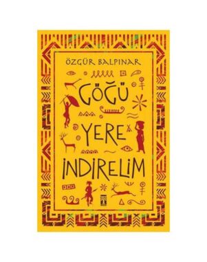Göğü Yere İndirelim