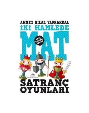 Satranç Oyunları İki Hamlede Mat