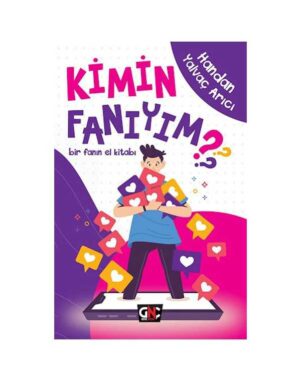Kimin Fanıyım?-Bir Fanın El Kitabı