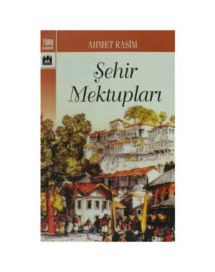 Şehir Mektupları -Seçmeler