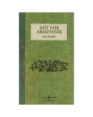 Son Kuşlar - Sait Faik Abasıyanık