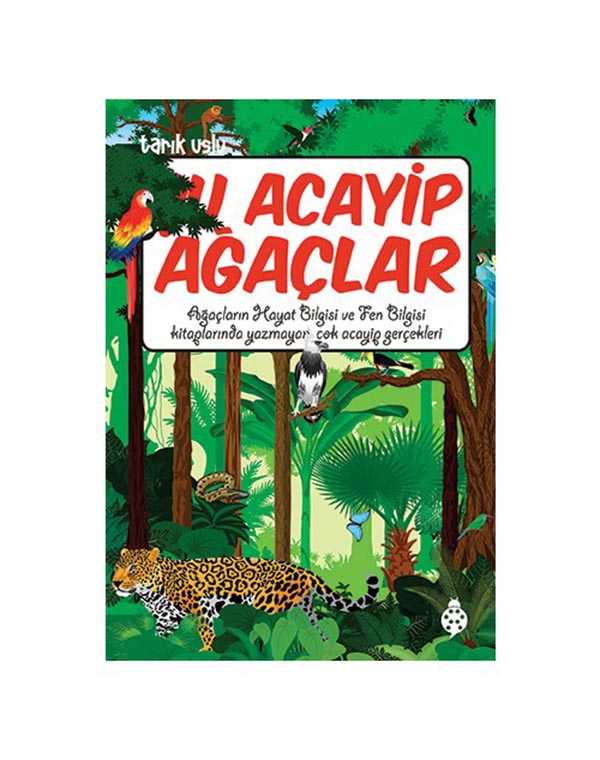 şu acayip ağaçlar