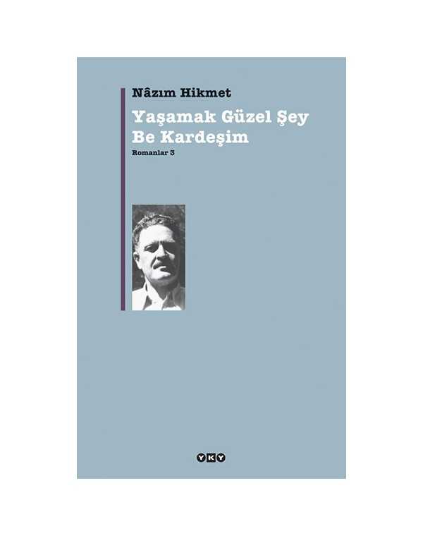 yaşamak güzel şey be kardeşim nazım hikmet