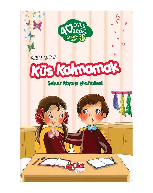 40 öykü 40 değer küs kalmamak