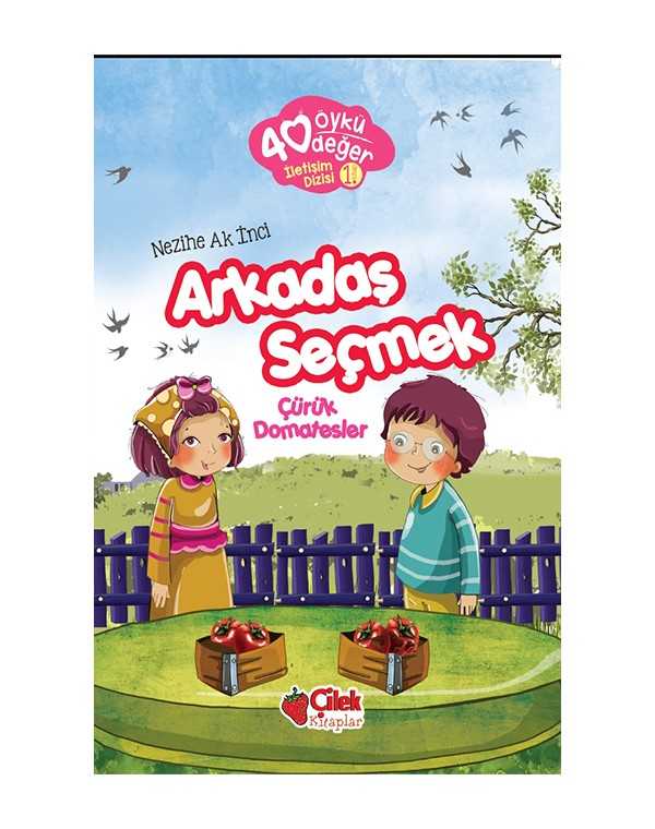 arkadaş seçmek çürük domatesler