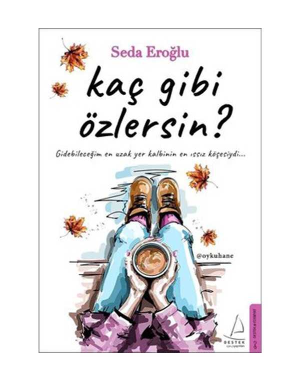 kaç gibi özlersin
