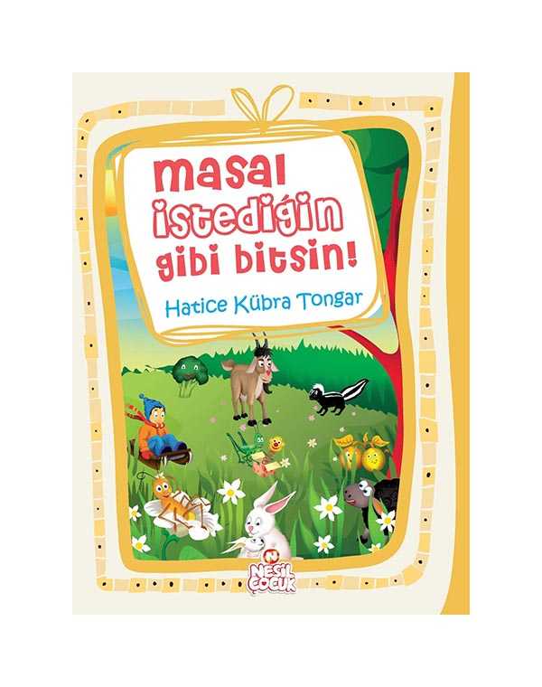 masal istediğin gibi bitsin