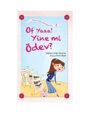 Of Yaaa! Yine mi Ödev?