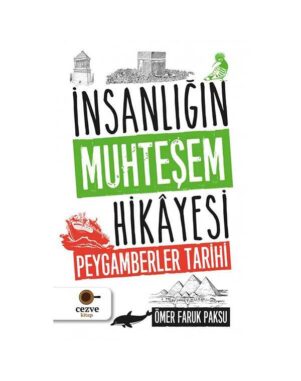 İnsanlığın Muhteşem Hikayesi - Peygamberler Tarihi