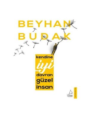 Kendine İyi Davran Güzel İnsan