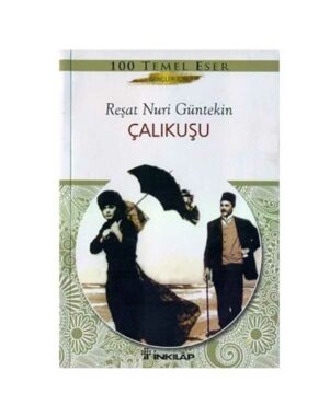 Çalıkuşu - Gençler İçin - Reşat Nuri Güntekin