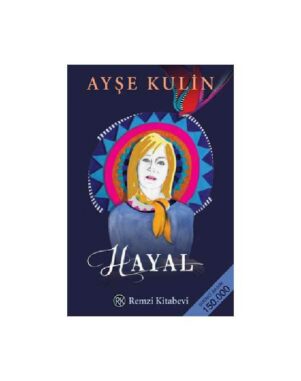 Hayal - Ayşe Kulin