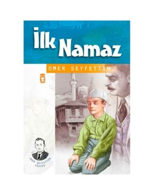 İlk Namaz – Ömer Seyfettin Dizisi