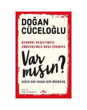 Var mısın? - Güçlü Bir Yaşam İçin Öneriler