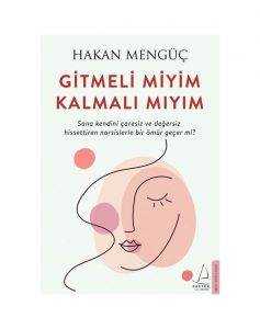 Gitmeli miyim Kalmalı mıyım