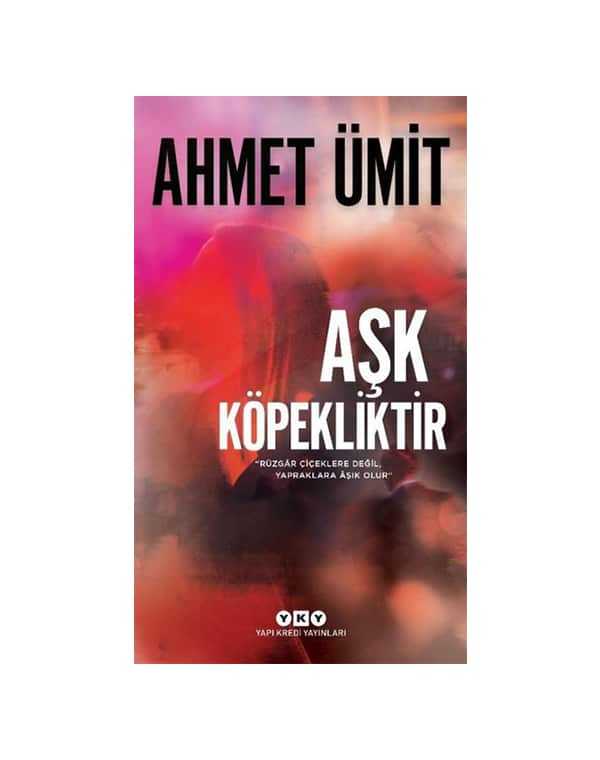 aşk köpekliktir
