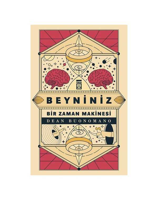 Beyniniz Bir Zaman Makinesi