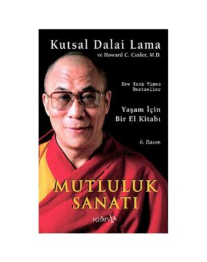 Mutluluk Sanatı - Yaşam için Bir El Kitabı
