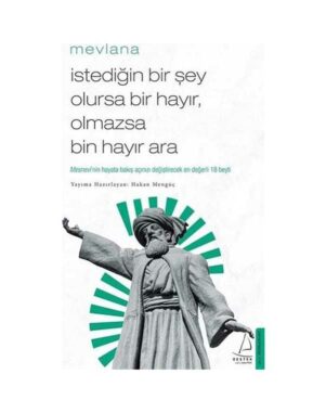 İstediğin Bir Şey Olursa Bir Hayır Olmazsa Bin Hayır Ara