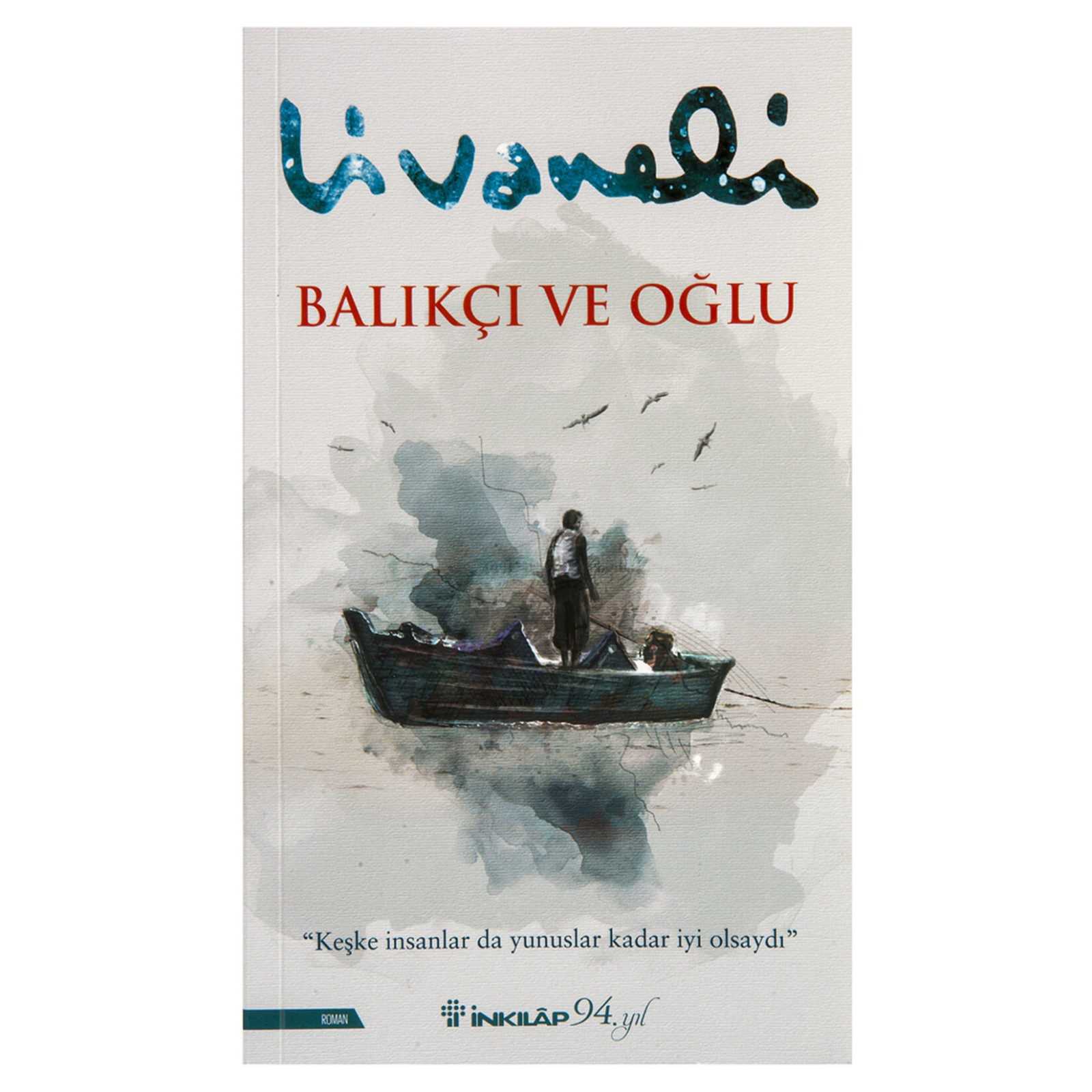Balıkçı ve Oğlu – Zülfü Livaneli yeni çıkan kitabı