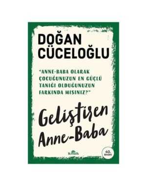 Geliştiren Anne-Baba - Doğan Cüceloğlu