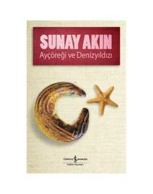 Ayçöreği ve Denizyıldızı - Sunay Akın