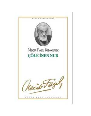 Çöle İnen Nur - Necip Fazıl Kısakürek