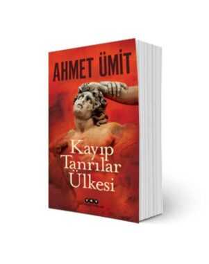 Kayıp Tanrılar Ülkesi - Ahmet Ümit