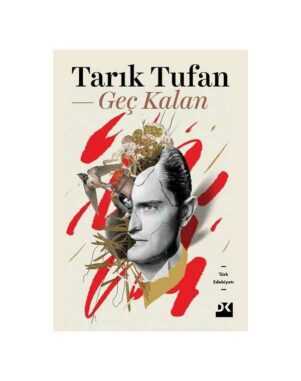 Geç Kalan - Tarık Tufan