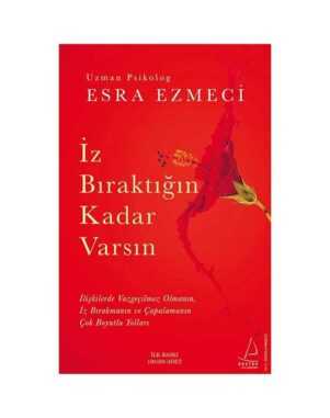 İz Bıraktığın Kadar Varsın