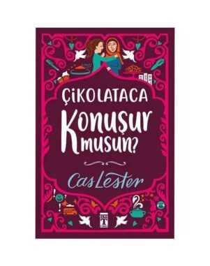 Çikolataca Konuşur musun?