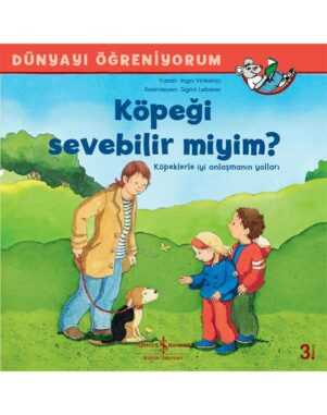 Köpeği Sevebilir miyim? Dünyayı Öğreniyorum