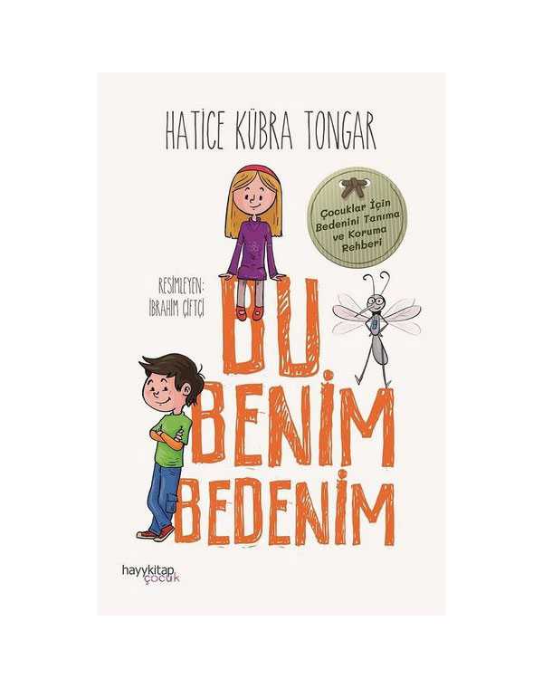 Bu Benim Bedenim - Çocuklar için Bedenini Tanıma ve Koruma Rehberi