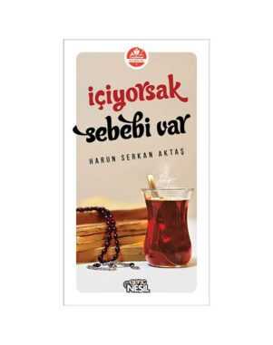 İçiyorsak Sebebi Var