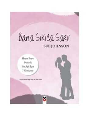 Bana Sıkıca Sarıl