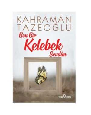Ben Bir Kelebek Sevdim
