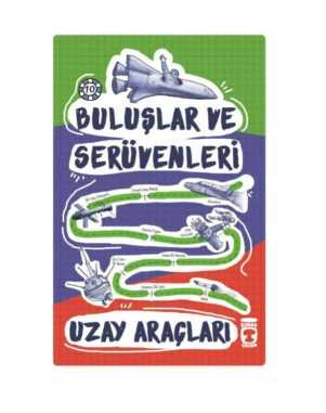 Uzay Araçları - Buluşlar Ve Serüvenleri
