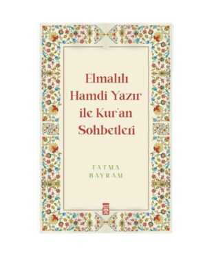 Elmalılı Hamdi Yazır İle Kur'an Sohbetleri