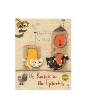 Üç Kedicik İle Bir Ejderha