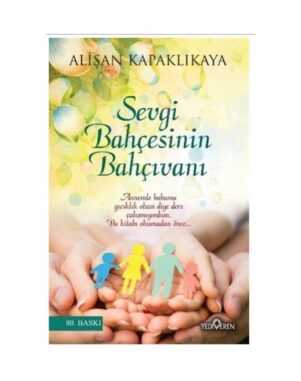 Sevgi Bahçesinin Bahçıvanı