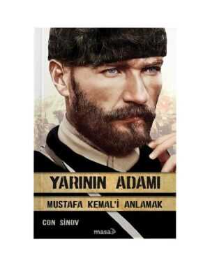 Yarının Adamı Mustafa Kemal'i Anlamak